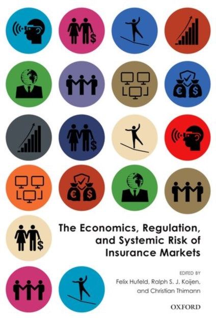 Book cover of: Economics, Regulation, and Systemic Risk of Insurance Markets. By: Felix Hufeld