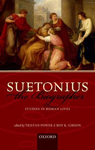 Book cover of: Suetonius the Biographer. By: Tristan Power