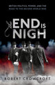 Book cover of: End is Nigh. By: Robert Crowcroft