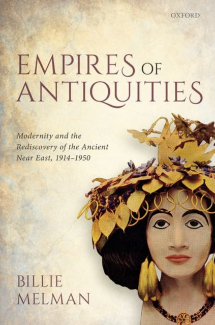 Book cover of: Empires of Antiquities. By: Billie Melman