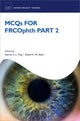 Book cover of: MCQs for FRCOphth part 2. By: Darren S. J. Ting
