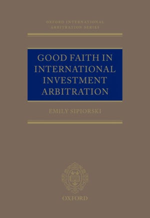 Good Faith in International Investment Arbitration