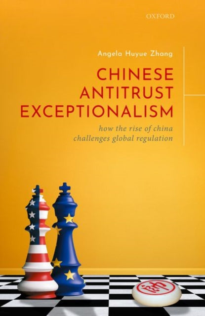 Book cover of: Chinese Antitrust Exceptionalism. By: Angela Zhang
