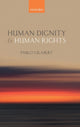 Book cover of: Human Dignity and Human Rights. By: Pablo Gilabert