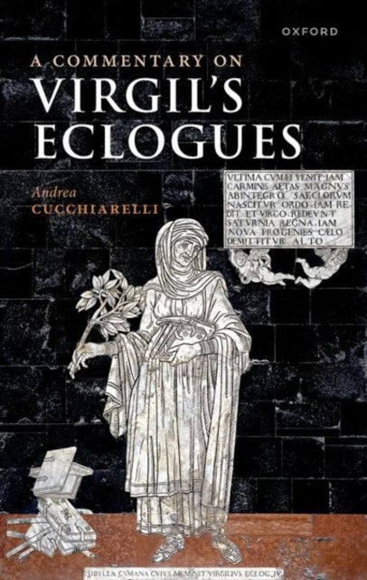 Book cover of: Commentary on Virgil's Eclogues. By: Andrea Cucchiarelli