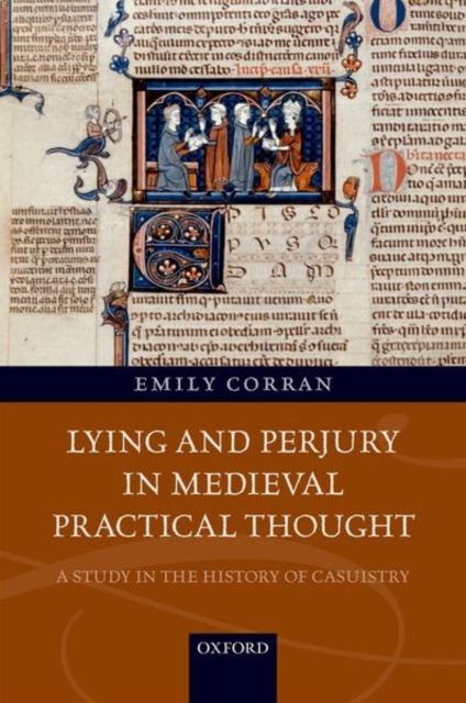 Book cover of: Lying and Perjury in Medieval Practical Thought. By: Emily Corran