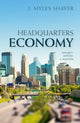 Book cover of: Headquarters Economy. By: J. Myles Shaver
