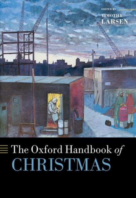 Book cover of: Oxford Handbook of Christmas. By: Timothy Larsen