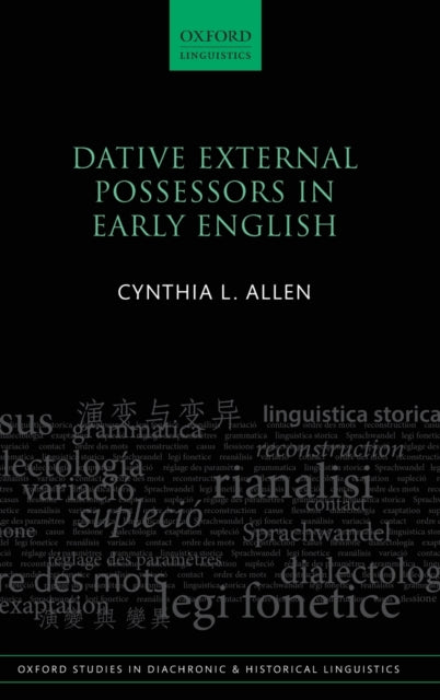 Book cover of: Dative External Possessors in Early English. By: Cynthia L. Allen