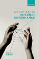 Book cover of: Negotiating Internet Governance. By: Roxana Radu