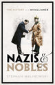Book cover of: Nazis and Nobles. By: Stephan Malinowski