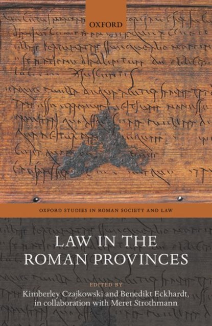 Book cover of: Law in the Roman Provinces. By: Kimberley Czajkowski