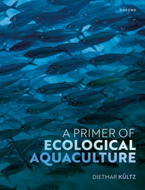 Book cover of: Primer of Ecological Aquaculture. By: Dietmar Kültz