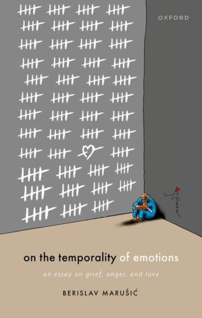 Book cover of: On the Temporality of Emotions. By: Berislav Marusić