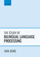 Book cover of: Study of Bilingual Language Processing. By: Nan Jiang