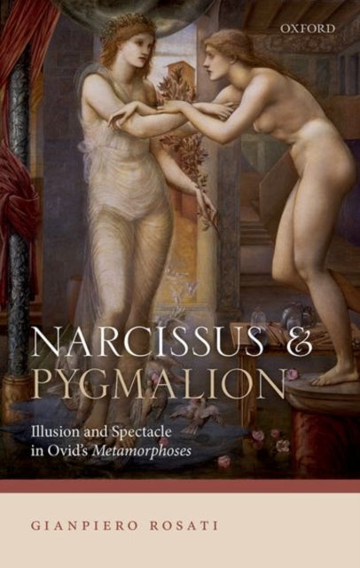Book cover of: Narcissus and Pygmalion. By: Gianpiero Rosati