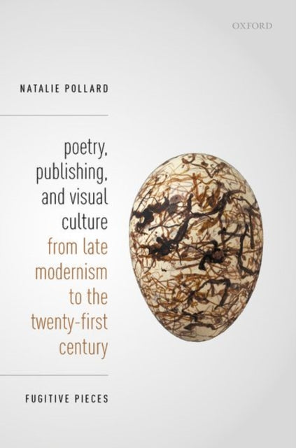 Book cover of: Poetry, Publishing, and Visual Culture from Late Modernism to the Twenty-first Century. By: Natalie Pollard