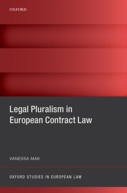 Book cover of: Legal Pluralism in European Contract Law. By: Vanessa Mak