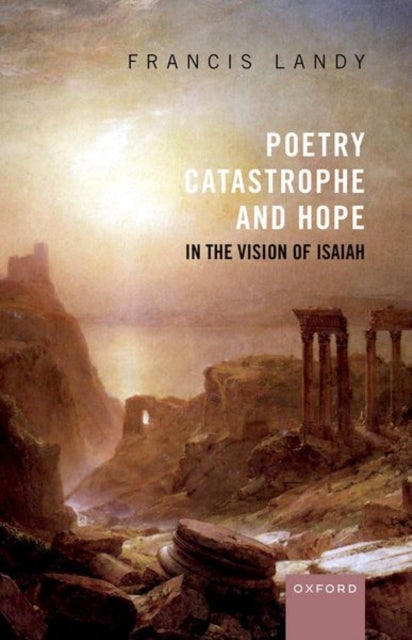 Book cover of: Poetry, Catastrophe, and Hope in the Vision of Isaiah