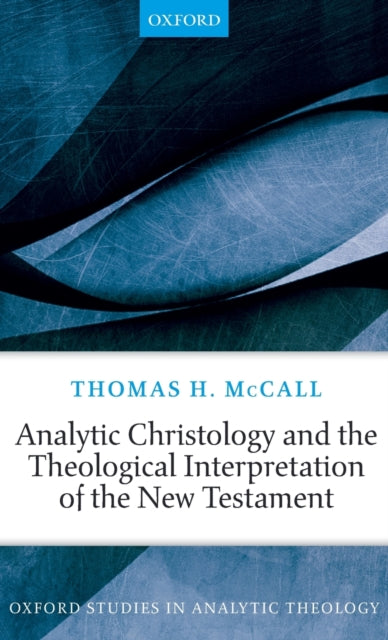 Analytic Christology and the Theological Interpretation of the New Testament
