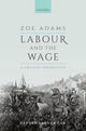 Book cover of: Labour and the Wage. By: Zoe Adams