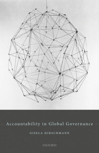 Book cover of: Accountability in Global Governance. By: Gisela Hirschmann