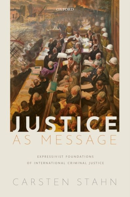 Book cover of: Justice as Message. By: Carsten Stahn