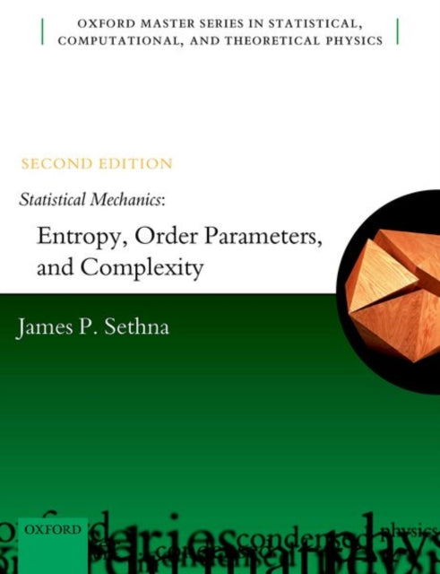 Book cover of: Statistical Mechanics: Entropy, Order Parameters, and Complexity. By: James Sethna