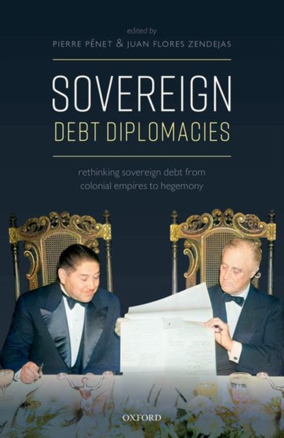 Book cover of: Sovereign Debt Diplomacies. By: Pierre Penet