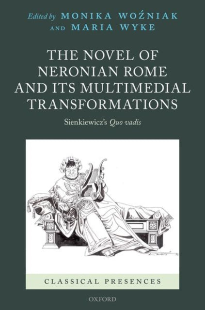 The Novel of Neronian Rome and its Multimedial Transformations