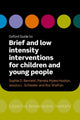 Book cover of: Oxford Guide to Brief and Low Intensity Interventions for Children and Young People. By: Sophie Bennett
