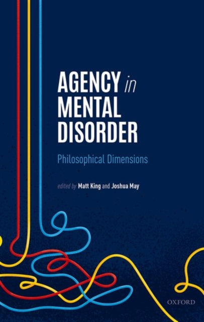 Book cover of: Agency in Mental Disorder. By: Matt King