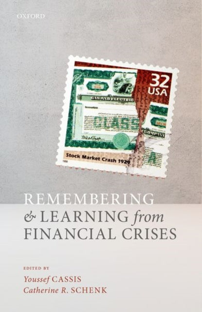 Book cover of: Remembering and Learning from Financial Crises. By: Youssef Cassis