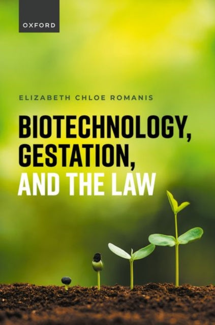 Book cover of: Biotechnology, Gestation, and the Law. By: Elizabeth Chloe Romanis