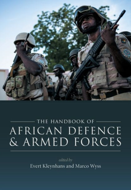 Book cover of: Handbook of African Defence and Armed Forces. By: Evert Kleynhans