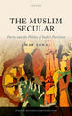 Book cover of: Muslim Secular. By: Amar Sohal