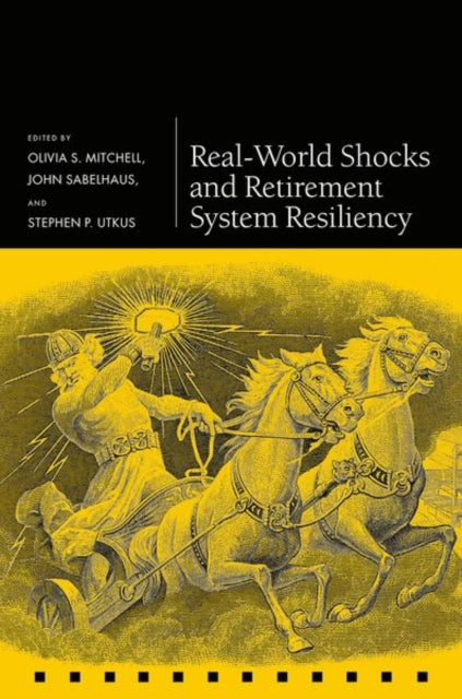 Book cover of: Real-World Shocks and Retirement System Resiliency. By: Olivia S. Mitchell