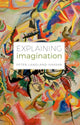 Book cover of: Explaining Imagination. By: Peter Langland-Hassan