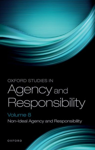 Book cover of: Oxford Studies in Agency and Responsibility Volume 8. By: Santiago Amaya