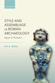 Book cover of: Style and Assemblage in Roman Archaeology