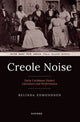 Book cover of: Creole Noise. By: Belinda Edmondson