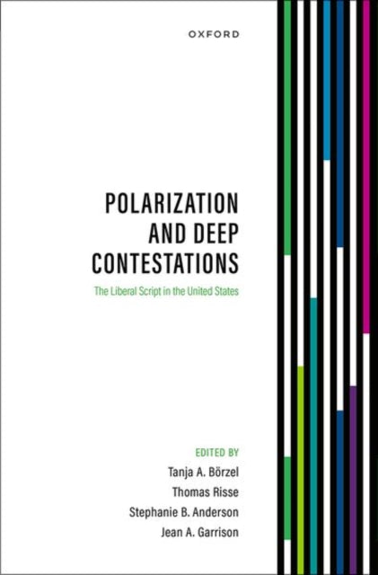 Book cover of: Polarization and Deep Contestations. By: Tanja A. Börzel