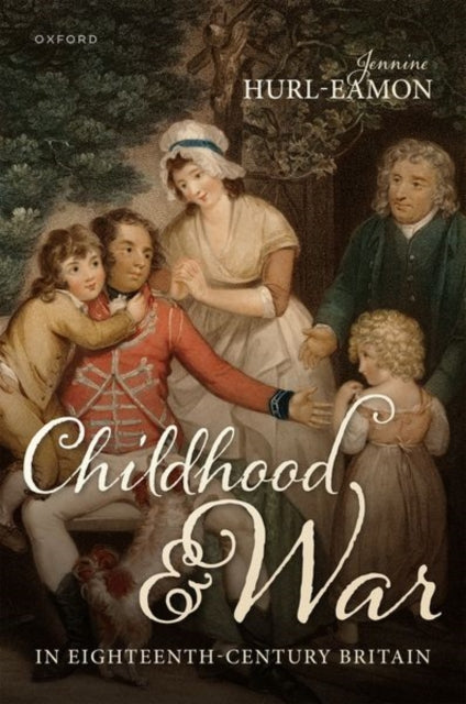 Book cover of: Childhood and War in Eighteenth-Century Britain
