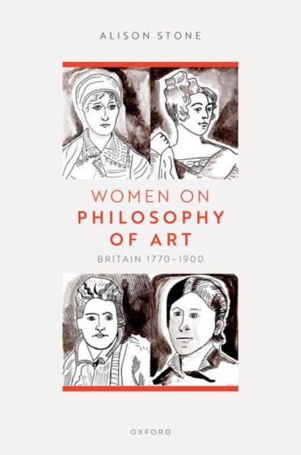 Book cover of: Women on Philosophy of Art. By: Alison Stone