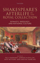 Book cover of: Shakespeare's Afterlife in the Royal Collection. By: Sally Barnden