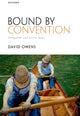 Book cover of: Bound by Convention. By: David Owens