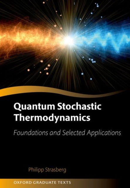 Book cover of: Quantum Stochastic Thermodynamics. By: Philipp Strasberg
