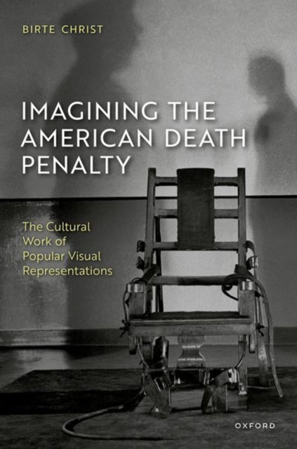 Book cover of: Imagining the American Death Penalty. By: Birte Christ