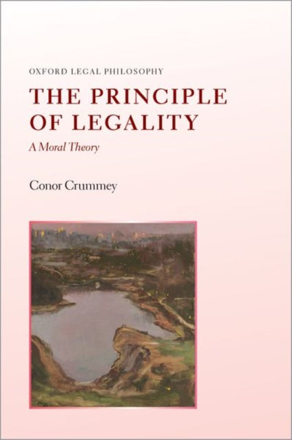 Book cover of: Principle of Legality. By: Conor Crummey