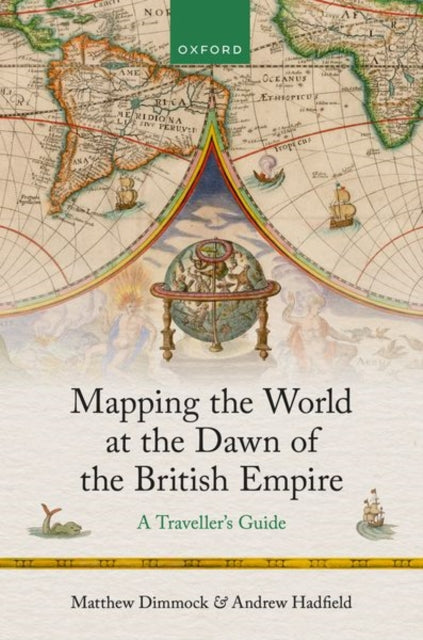 Book cover of: Mapping the World at the Dawn of the British Empire